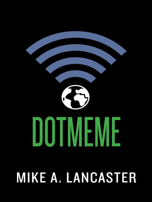 Title details for dotmeme by Mike A. Lancaster - Available